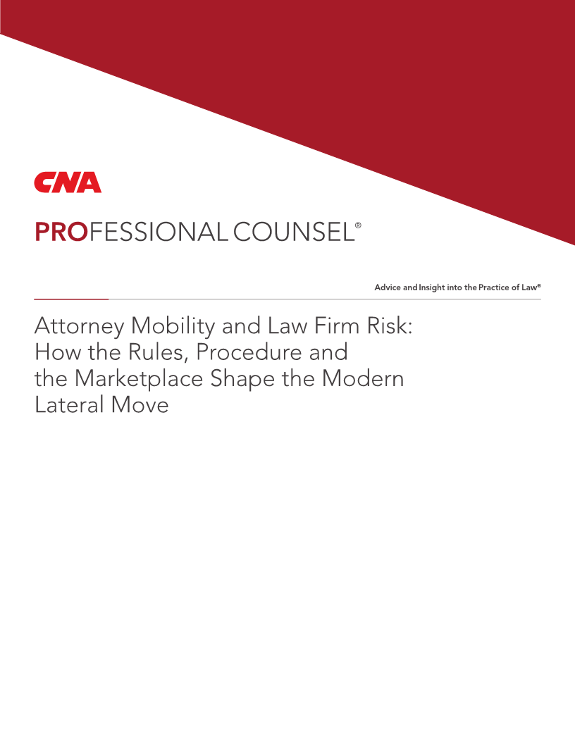 Attorney Mobility and Law Firm Risk: How Rules, Procedure and the Marketplace Shape the Modern Lateral Move